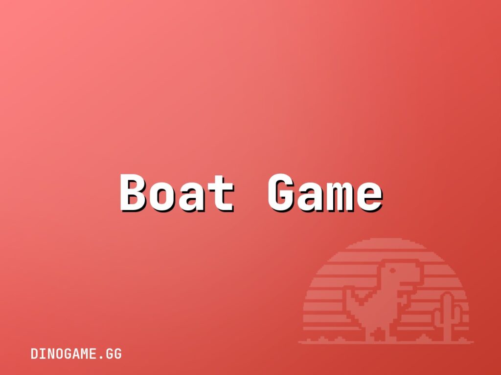 Boat Game — play free on Dinogame