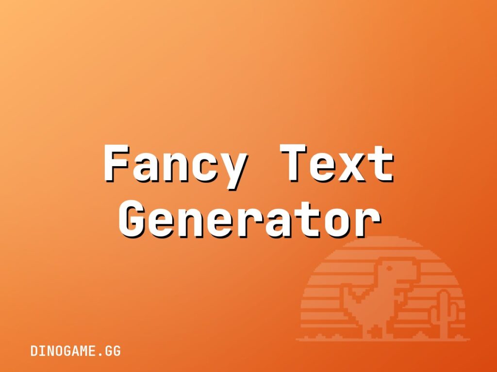Fancy Text Generator – Cool Font Generator to Copy & Paste