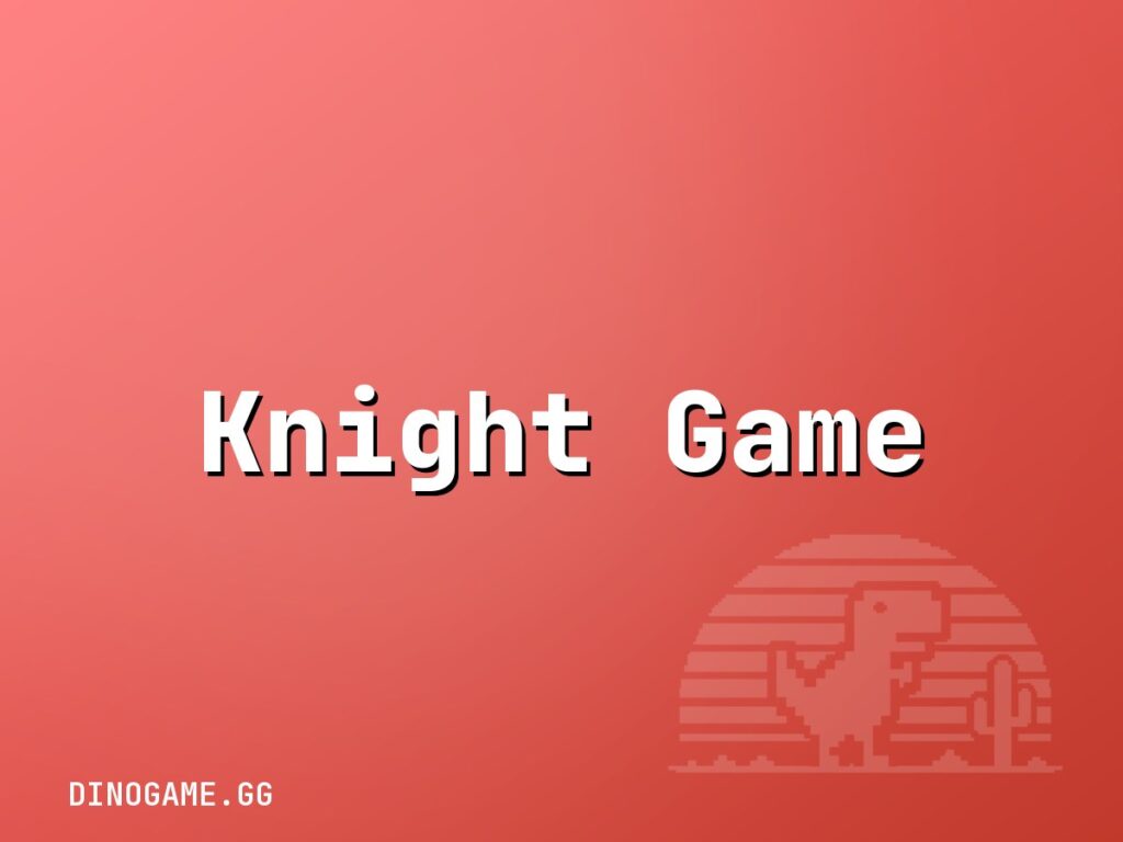 Knight Game — play free on Dinogame